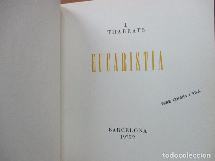 Libros de segunda mano: EUCARISTIA. J. THARRATS. 1952. - Foto 2