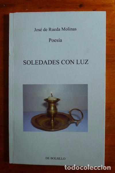 Libri di seconda mano: RUEDA MOLINA, Jos&eacute; de. Soledades con luz : Poes&iacute;a