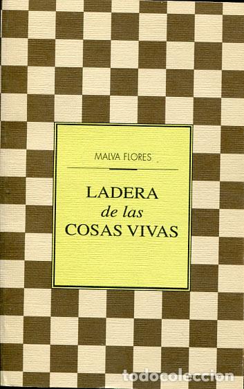 Libros de segunda mano: Flores, Malva: Ladera de las cosas vivas - Foto 1