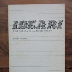 Libros de segunda mano: IDEARI. A LA RECERCA DE LA FRUITA TENDRA. JOSEP ELIAS. 1976. PRIMERA EDICIÓ.