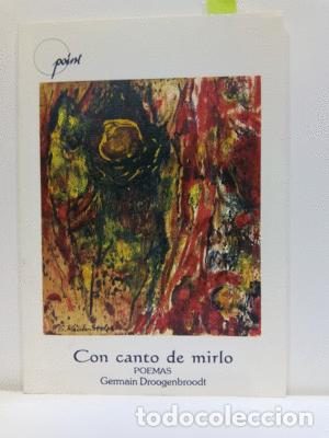 Libros de segunda mano: CON CANTO DE MIRLO - DROOGENBROODT, GERMAIN - Foto 1