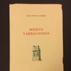 Libros de segunda mano: SONETS TARRAGONINS DE JOAN ANTONIO GUARDIAS PRÓLOGO DE MANUEL MONTOLIU INTRODUCCIÓN DE MIQUEL DOLÇ. Lote 139565502