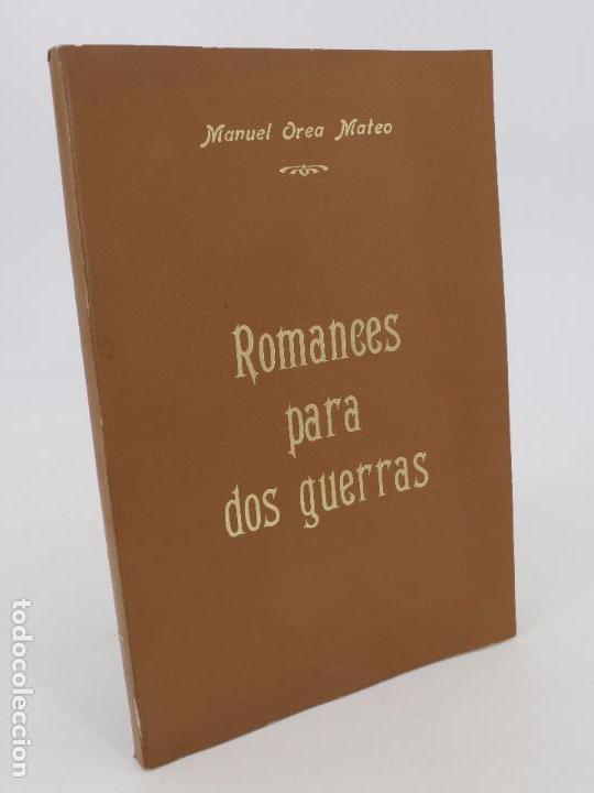 Libros de segunda mano: ROMANCES PARA DOS GUERRAS (Manuel Orea Mateo) Forma Ediciones, 1978 - Foto 1