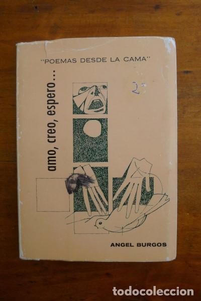 Gebrauchte B&uuml;cher: BURGOS, &Aacute;ngel. Amo, creo, espero... : Poemas desde la cama