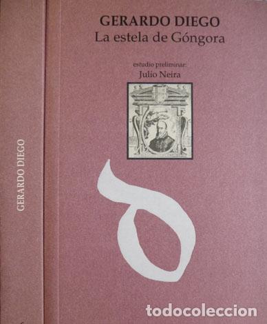 Libros de segunda mano: DIEGO, Gerardo.  La estela de G&oacute;ngora.  2002 - Foto 1
