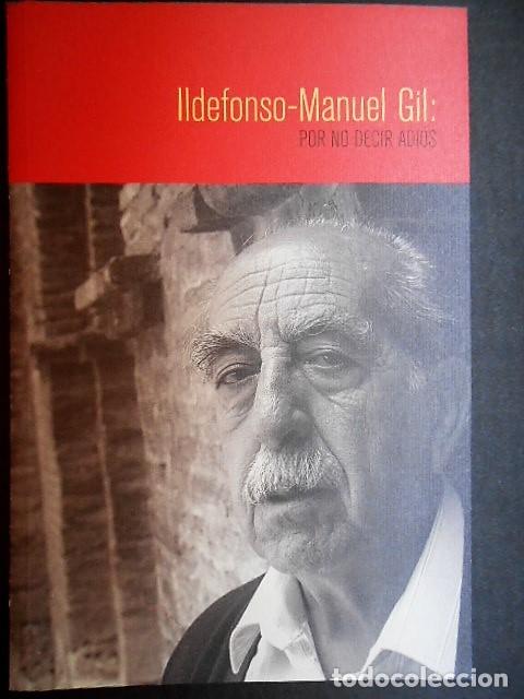 Libros de segunda mano: POR NO DECIR ADIOS. ILDEFONSO MANUEL GIL. - Foto 1