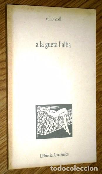 Livros em segunda m&atilde;o: A la gueta l'alba por Xulio Vixil de Llibrer&iacute;a Acad&eacute;mica en Oviedo 1987