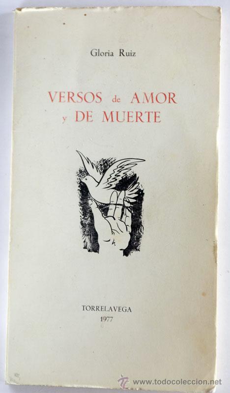 Libros de segunda mano: VERSOS DE AMOR Y DE MUERTE - RUIZ, GLORIA Dedicatoria escrita por la autora 1977