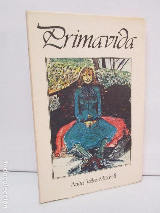 Gebrauchte B&uuml;cher: PRIMAVIDA. ANITA VELEZ MITCHELL. DEDICADO POR EL AUTOR. EDICIONES MAIRENA. 1984. VER FOTOGRAFIAS