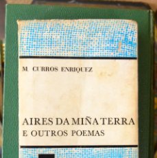 Libros de segunda mano: AIRES DA MIÑA TERRA. M CURROS ENRIQUEZ. EDITORIAL POMBAL. 1ª EDICIÓN 1971.. Lote 91541710
