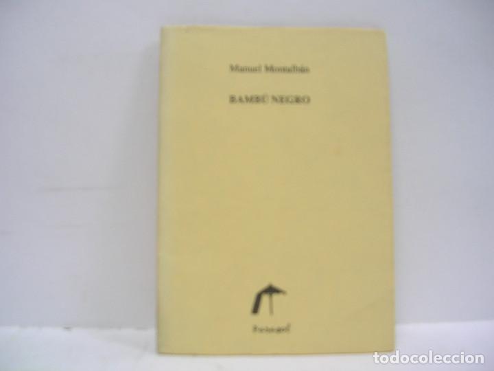 Libros de segunda mano: MANUEL MONTALBAN. BAMB&Uacute; NEGRO. RARO