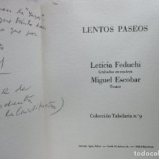 Libros de segunda mano: LENTOS PASEOS. LETICIA FEDUCHI Y MIGUEL ESCOBAR. ILUSTR. XILOGRAFÍAS. ED. NUMERADA Y FIRMADA, 1989.