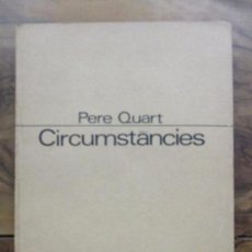 Libros de segunda mano: CIRCUMSTÀNCIES. PERE QUART. 1969. DEDICATÒRIA AUTÒGRAFA.