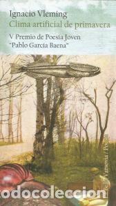 Libros de segunda mano: CLIMA ARTIFICIAL DE PRIMAVERA &ndash; IGNACIO VLEMING - Foto 1