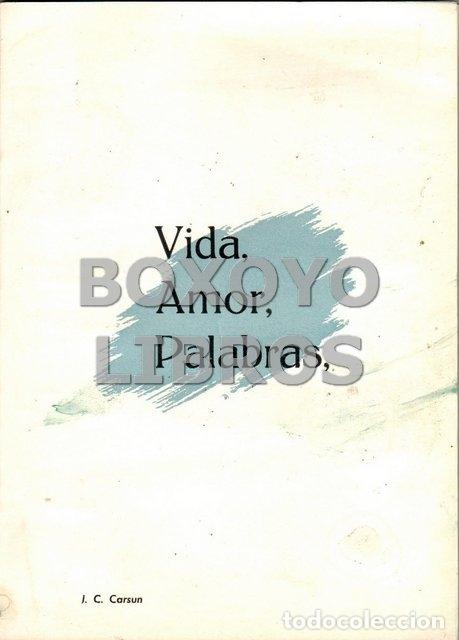 Libros de segunda mano: CARSUN, J. C. Vida, amor, palabras