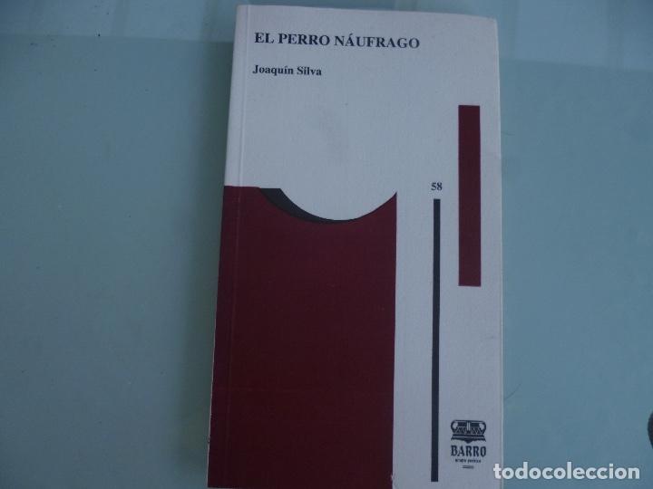 Libri di seconda mano: El perro naufrago Joaquin Silva Grupo poetico Barro