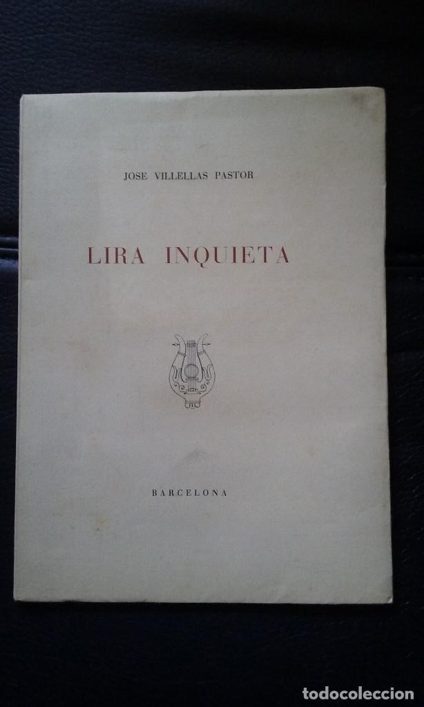 Libros de segunda mano: Lira inquieta. Vilellas Pastor, Jos&eacute;. Dedicado por el autor 1951. R&uacute;stica con sobrecubierta 58 pg