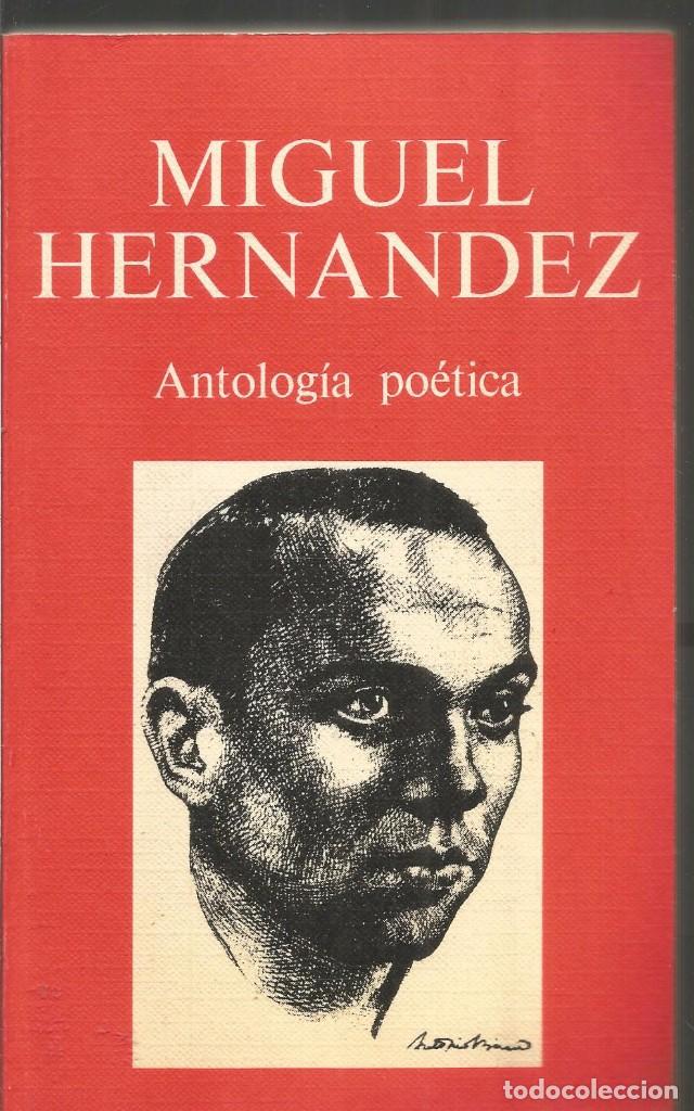 Miguel Hernandez. Antologia Poetica. - Vendido En Venta Directa - 98243851