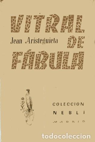 Libros de segunda mano: ARISTEGUIETA, Jean.  Vitral de f&aacute;bula.  1954. - Foto 1