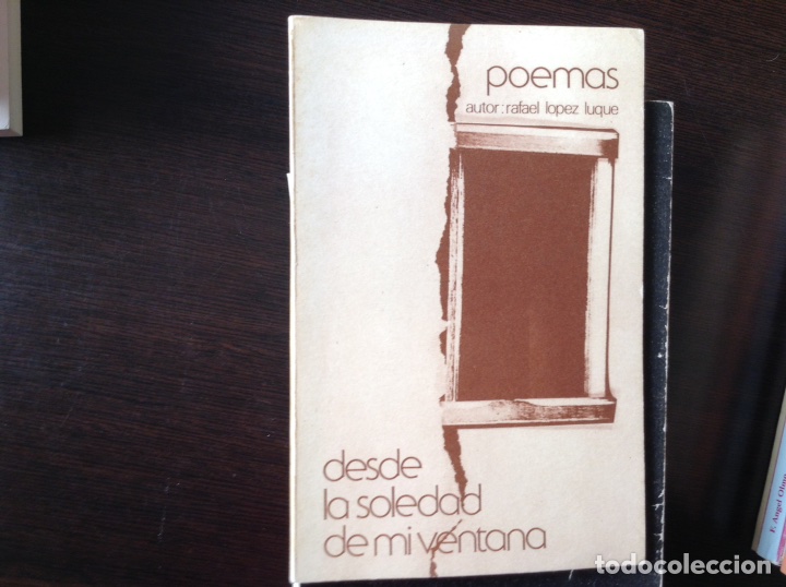 Libros de segunda mano: Desde la,soledad de mi ventana. Rafael L&oacute;pez Luque - Foto 1