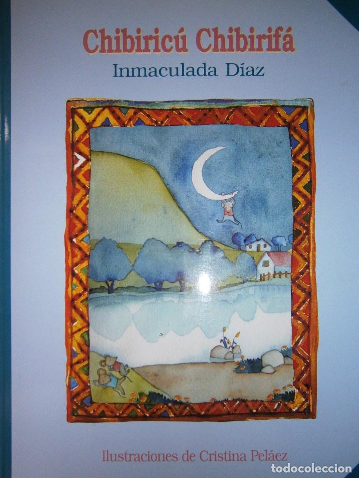 Libros de segunda mano: CHIBIRICU CHIBIRIFA Inmaculada Diaz 2001 EC - Foto 1