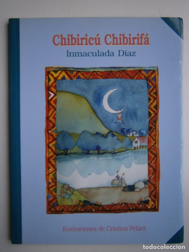 Libros de segunda mano: CHIBIRICU CHIBIRIFA Inmaculada Diaz 2001 EC - Foto 2