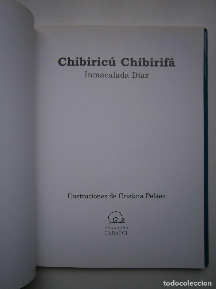 Libros de segunda mano: CHIBIRICU CHIBIRIFA Inmaculada Diaz 2001 EC - Foto 10
