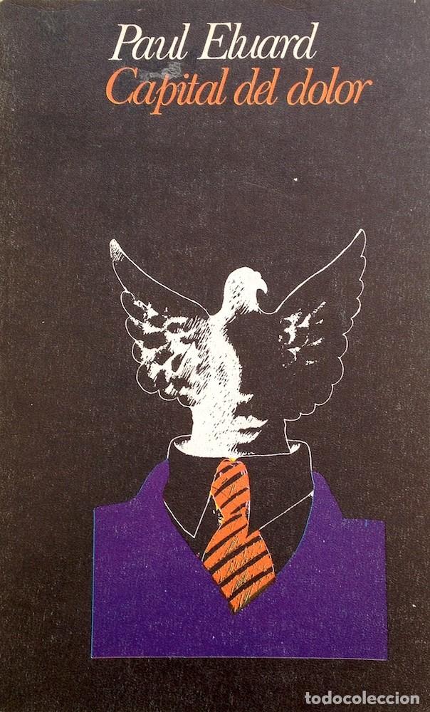 Libros de segunda mano: Capital del dolor - Paul &Eacute;luard - Foto 1