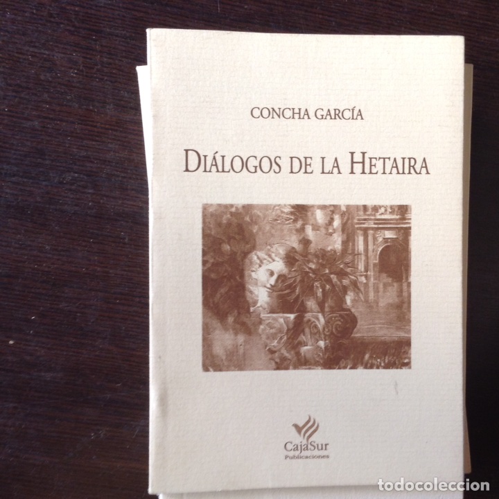 Libros de segunda mano: Di&aacute;logos de la hetaira. Concha Garc&iacute;a - Foto 1