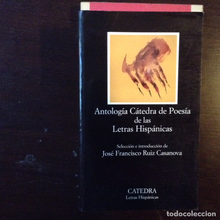 Libros de segunda mano: Antolog&iacute;a C&aacute;tedra de poes&iacute;a de las letras hisp&aacute;nicas. Jos&eacute; Francisco Ruiz