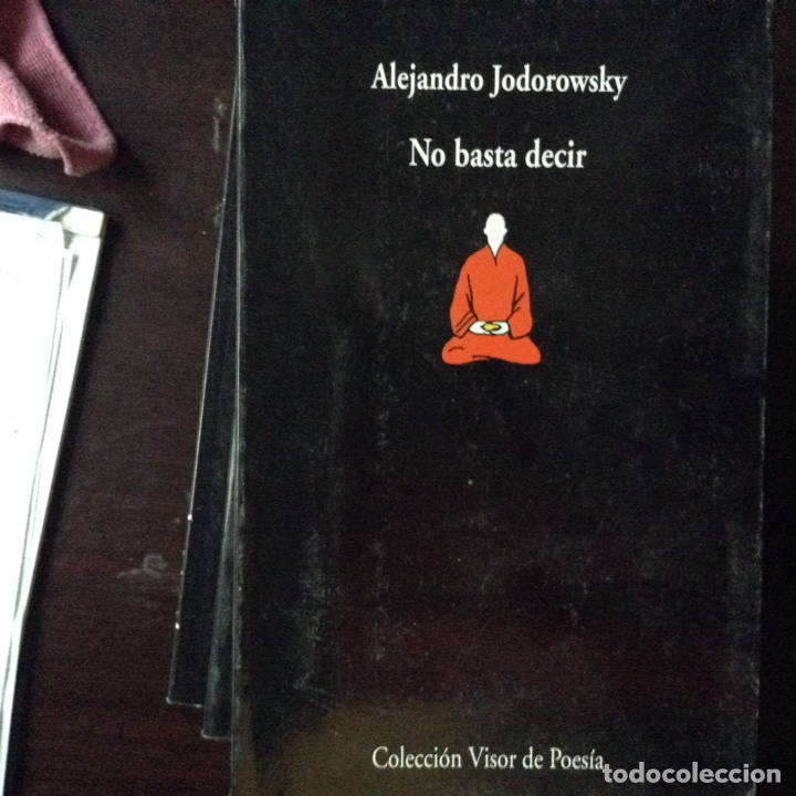 Libros de segunda mano: No basta decir. Alejandro jodorowsky - Foto 1