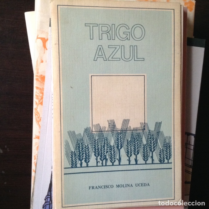 Libros de segunda mano: Trigo azul. Francisco Molina Uceda - Foto 1