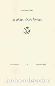 Libros de segunda mano: EL C&Oacute;DIGO DE LOS HERIDOS &ndash; MARTA NOVIEMBRE - Foto 1