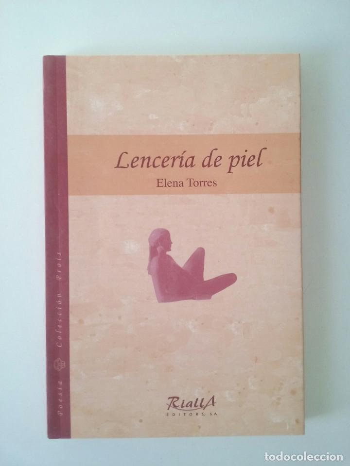 Libros de segunda mano: LENCERIA DE PIEL - ELENA TORRES - Foto 1