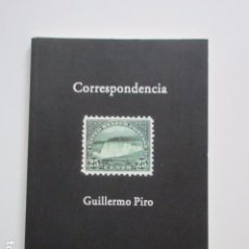 Libros de segunda mano: CORRESPONDENCIA, GUILLERMO PIRO, POESÍA ARGENTINA CONTEMPORÁNEA, LA BOHEMIA, ED. LIMITADA, 2002