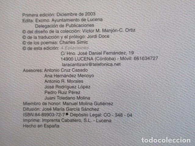 Libros de segunda mano: DESMONTANDO EL SILENCIO - CHARLES SIMIC - EDICI&Oacute;N LIMITADA Y NUMERADA - IMPECABLE - Foto 4
