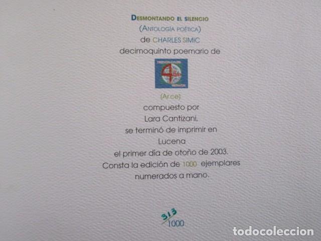 Libros de segunda mano: DESMONTANDO EL SILENCIO - CHARLES SIMIC - EDICI&Oacute;N LIMITADA Y NUMERADA - IMPECABLE - Foto 7
