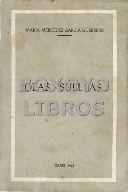 Livres d'occasion: GARC&Iacute;A GUERRERO, Mar&iacute;a Mercedes. Ideas sueltas...