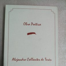 Libros de segunda mano: ALEJANDRO COLLANTES DE TERAN - OBRA POETICA. Lote 106636155