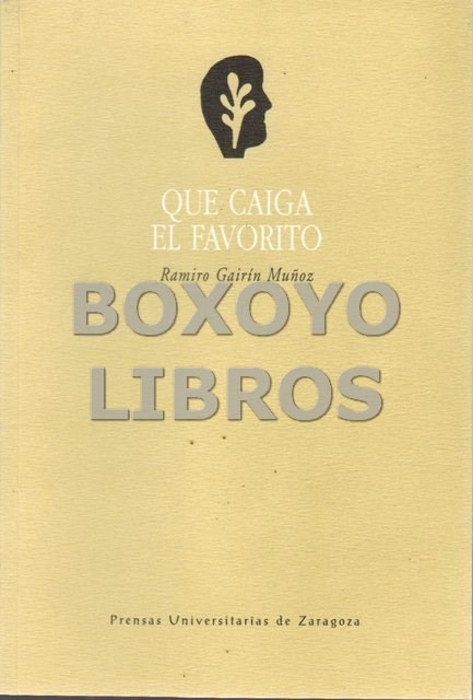 Libros de segunda mano: GAIR&Iacute;N MU&Ntilde;OZ, Ramiro. Que caiga el favorito