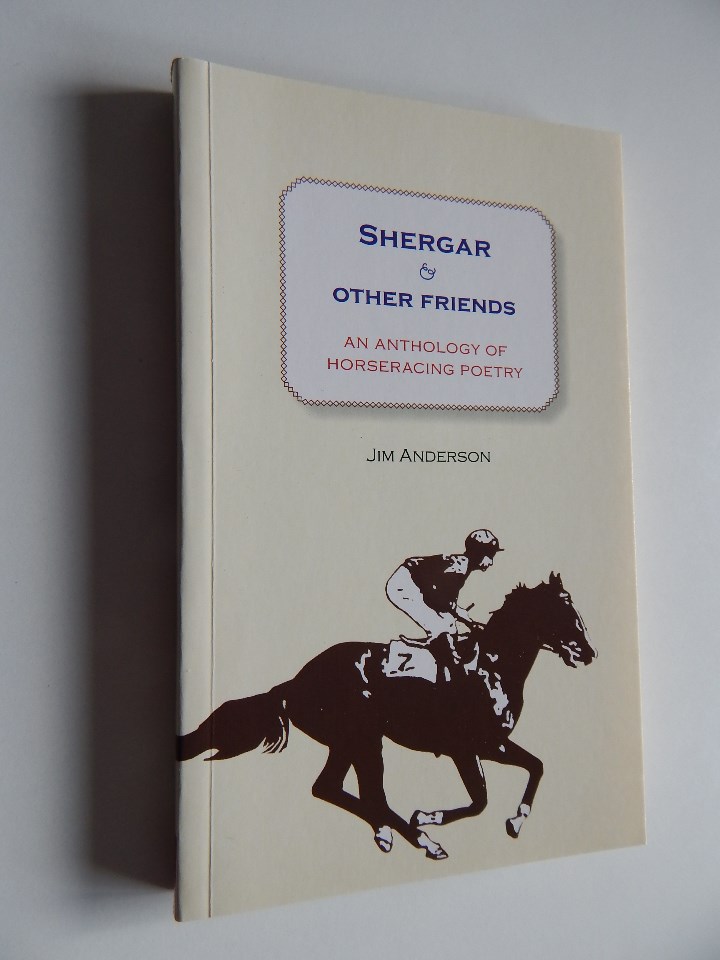 Livros em segunda m&atilde;o: Shergar and other friends. An anthology of horseracing poetry - Jim Anderson 2008