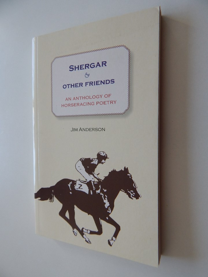 Livros em segunda m&atilde;o: Shergar and other friends. An anthology of horseracing poetry - Jim Anderson 2008