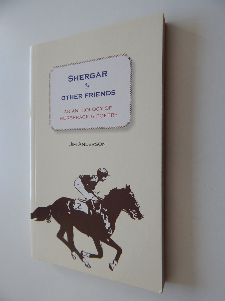 Livros em segunda m&atilde;o: Shergar and other friends. An anthology of horseracing poetry - Jim Anderson 2008