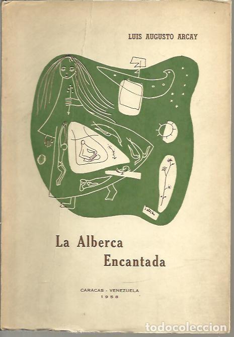 Libros de segunda mano: LA ALBERCA ENCANTADA. - ARCAY, Luis Augusto. - Foto 1