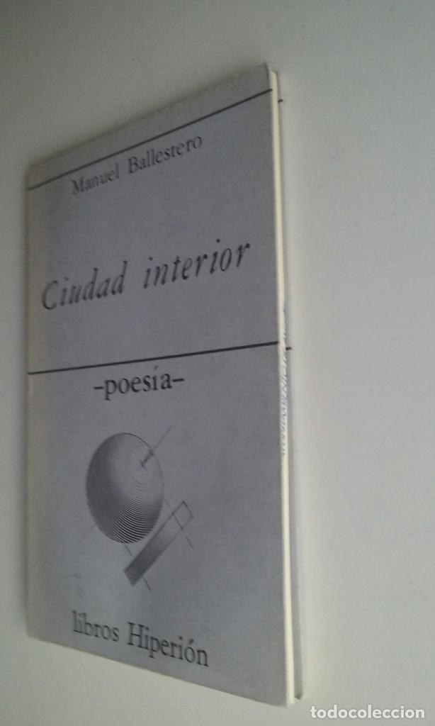 Libros de segunda mano: CIUDAD INTERIOR - MANUEL BALLESTERO - Foto 4