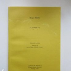 Libros de segunda mano: ROGER WOLFE, EL INVENTO, ANTOLOGÍA POÉTICA, PRIMERA EDICIÓN 2001. Lote 111487767