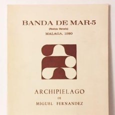 Libros de segunda mano: BANDA DE MAR-5 (ARCHIPIELAGO DE MIGUEL FERNÁNDEZ; LEOPOLDO DE LUIS; R. PEREZ ESTRADA; F. BEJARANO; E