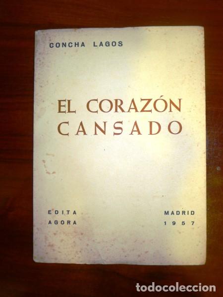 Libros de segunda mano: LAGOS, Concha. El coraz&oacute;n cansado - Foto 1