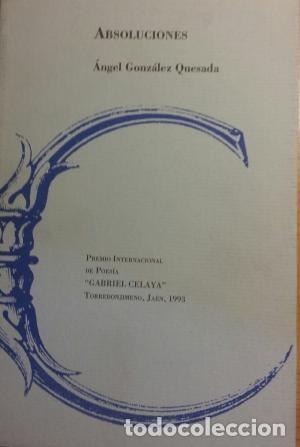 Libros de segunda mano: Absoluciones - &Aacute;ngel Gonz&aacute;lez Quesada - Foto 1