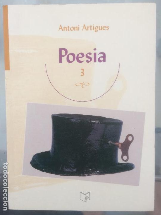 Libros de segunda mano: POESIA 3, ANTONI ARTIGUES